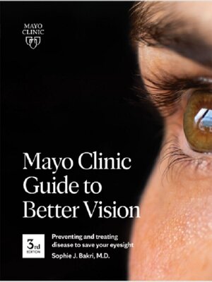 cover image of Mayo Clinic Guide to Better Vision, Third Edition
